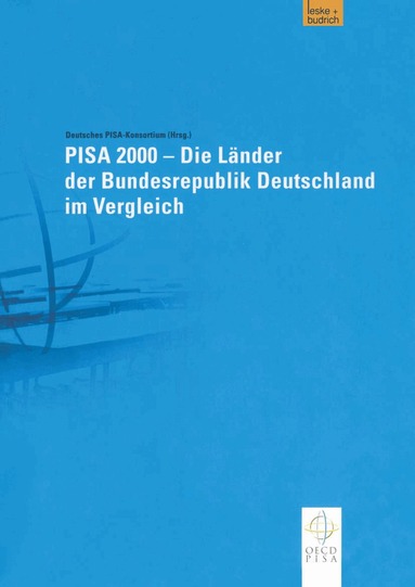 Deutsches PISA-Konsortium, Jürgen Baumert, Cordula Artelt, Eckhard Klieme, Michael Neubrand, Manfred Prenzel, Ulrich Schiefele, Wolfgang Schneider, Klaus-Jürgen Tillmann, Manfred Weiß - PISA 2000 — Die Länder der Bundesrepublik Deutschland im Vergleich, Häftad