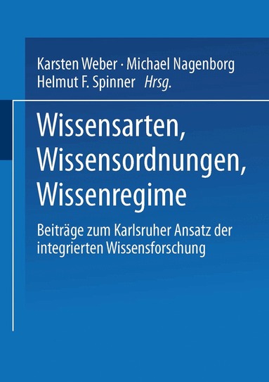 Karsten Weber, Michael Nagenborg, Helmut Spinner - Wissensarten, Wissensordnungen, Wissensregime, Häftad