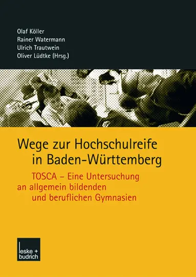 Olaf Köller, Ralf Watermann, Ulrich Trautwein, Oliver Lüdtke - Wege zur Hochschulreife in Baden-Württemberg, Häftad