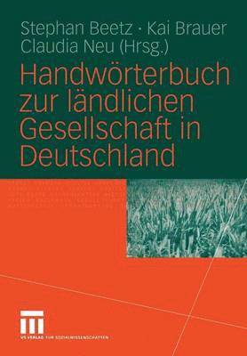 Handwrterbuch zur lndlichen Gesellschaft in Deutschland 1