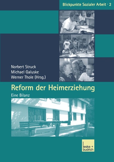 Norbert Struck, Michael Galuske, Werner Thole - Reform der Heimerziehung, Häftad
