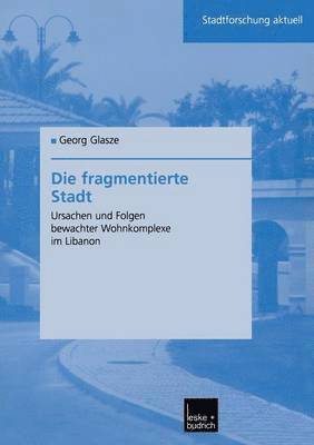 Georg Glasze - Die fragmentierte Stadt, Häftad