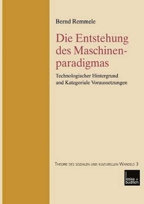 bokomslag Die Entstehung des Maschinenparadigmas