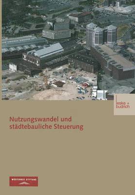 Wüstenrot Stiftung, Arno Bunzel, Robert Sander, Heidede Becker, Dietrich Henckel, Paul von Kodolitsch, Jens Libbe, Wustenrot Stiftung, Paul Von Kodolitsch - Nutzungswandel und städtebauliche Steuerung, Häftad