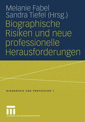 bokomslag Biographische Risiken und neue professionelle Herausforderungen