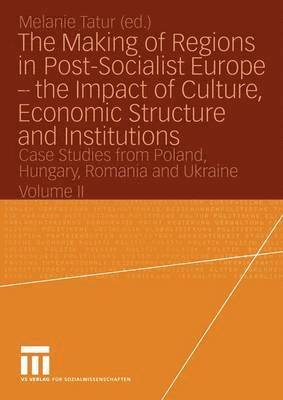 bokomslag The Making of Regions in Post-Socialist Europe  the Impact of Culture, Economic Structure and Institutions