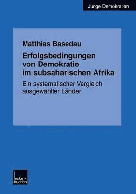 Matthias Basedau - Erfolgsbedingungen von Demokratie im subsaharischen Afrika, Häftad