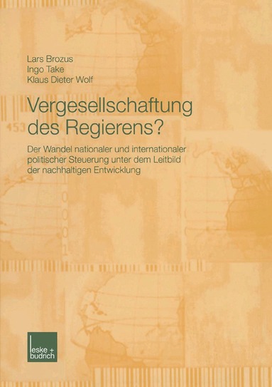 Lars Brozus, Ingo Take, Klaus Dieter Wolf - Vergesellschaftung des Regierens?, Häftad