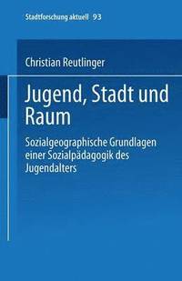 bokomslag Jugend, Stadt und Raum