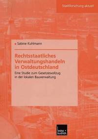 bokomslag Rechtsstaatliches Verwaltungshandeln in Ostdeutschland