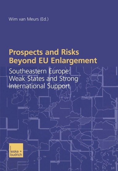Wim van Meurs - Prospects and Risks Beyond EU Enlargement, Häftad