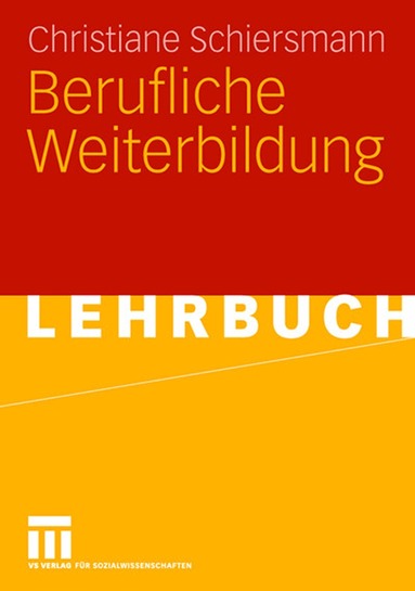 Christiane Schiersmann - Berufliche Weiterbildung, Häftad