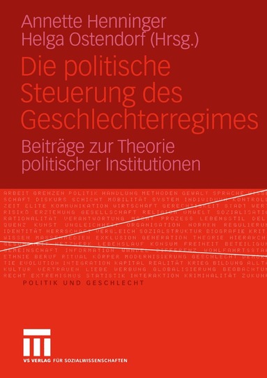Helga Ostendorf, Annette Henninger - Die politische Steuerung des Geschlechterregimes, Häftad