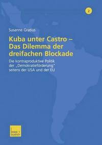bokomslag Kuba unter Castro  Das Dilemma der dreifachen Blockade