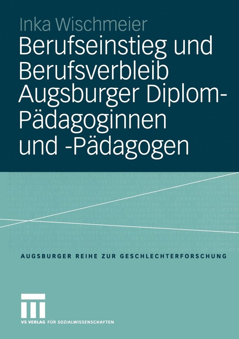 Berufseinstieg und Berufsverbleib Augsburger Diplom-Pdagoginnen und -Pdagogen 1