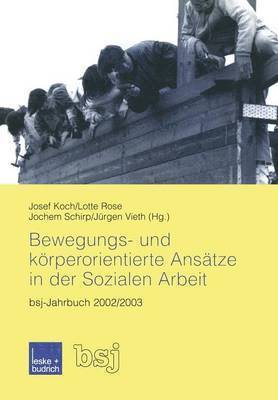 bokomslag Bewegungs- und körperorientierte Ansätze in der Sozialen Arbeit