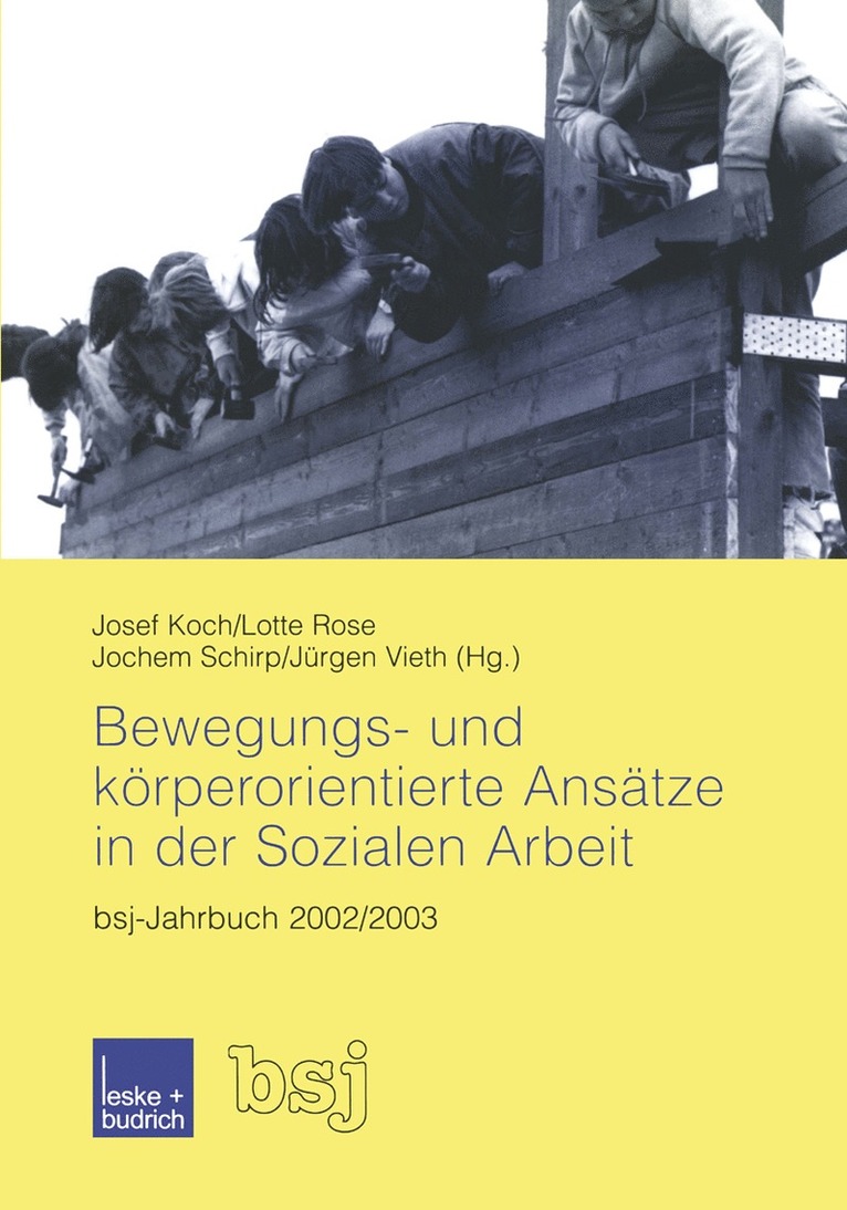 Josef Koch, Lotte Rose, Jochem Schirp, Jürgen Vieth - Bewegungs- und körperorientierte Ansätze in der Sozialen Arbeit, Häftad