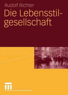 Rudolf Richter - Die Lebensstilgesellschaft, Häftad