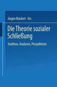 bokomslag Die Theorie sozialer Schließung