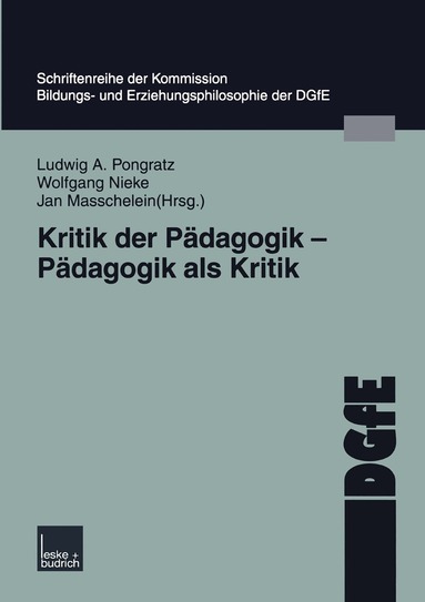 Ludwig Pongratz, Wolfgang Nieke, Jan Masschelein - Kritik der Pädagogik — Pädagogik als Kritik, Häftad