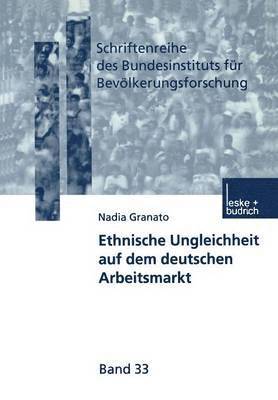 Ethnische Ungleichheit auf dem deutschen Arbeitsmarkt 1