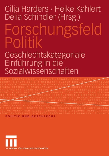 Cilja Harders, Heike Kahlert, Delia Schindler - Forschungsfeld Politik, Häftad