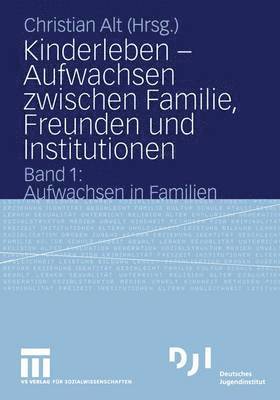 bokomslag Kinderleben - Aufwachsen zwischen Familie, Freunden und Institutionen