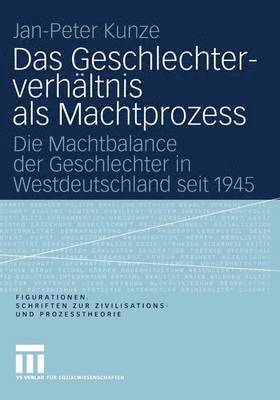 bokomslag Das Geschlechterverhltnis als Machtprozess