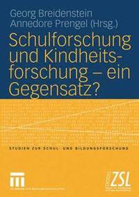 bokomslag Schulforschung und Kindheitsforschung  ein Gegensatz?