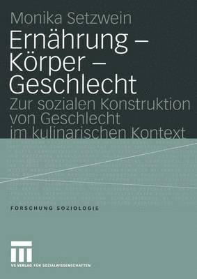 Monika Setzwein - Ernährung — Körper — Geschlecht, Häftad
