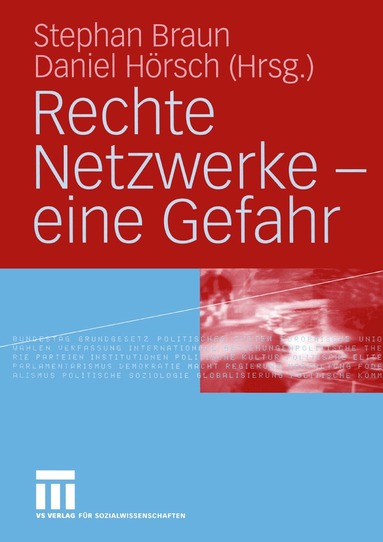 Stephan Braun, Daniel Hoersch - Rechte Netzwerke — eine Gefahr, Häftad