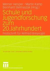 bokomslag Schule und Jugendforschung zum 20. Jahrhundert