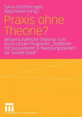 Praxis ohne Theorie? 1