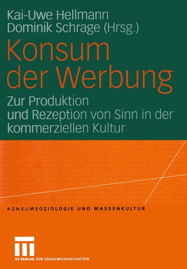 Kai-Uwe Hellmann, Dominik Schrage - Konsum der Werbung, Häftad