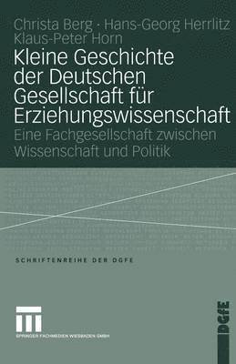 bokomslag Kleine Geschichte der Deutschen Gesellschaft für Erziehungswissenschaft