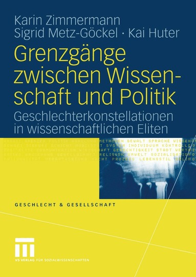 Karin Zimmermann, Sigrid Metz-Göckel, Kai Huter - Grenzgänge zwischen Wissenschaft und Politik, Häftad