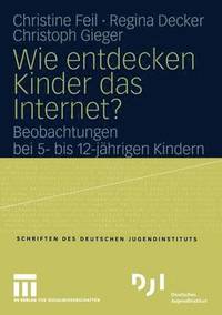 bokomslag Wie entdecken Kinder das Internet?