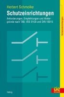 Herbert Schmolke - Schutzeinrichtungen - Anforderungen, Empfehlungen und Hintergründe nach TAB, VDE 0100 und DIN 18015, Häftad
