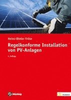 Heinz-Dieter Fröse - Regelkonforme Installation von PV-Anlagen, Häftad