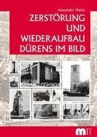 bokomslag Zerstörung und Wiederaufbau Dürens im Bild