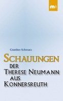 bokomslag Schauungen der Therese Neumann aus Konnersreuth