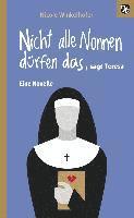 bokomslag Nicht alle Nonnen dürfen das, sagt Teresa