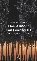 Das Wunder von Lourdes III 1