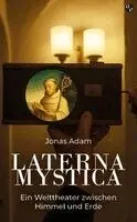 Jonas Adam - Laterna Mystica, Häftad. Tillgänglighet: Lägg i varukorg
