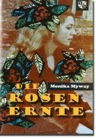 Die Rosenernte 1
