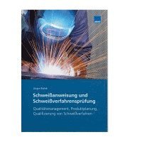 bokomslag Schweißanweisung und Schweißverfahrensprüfung