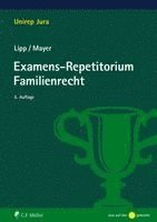 Martin Lipp, Claudia Mayer - Examens-Repetitorium Familienrecht, Häftad