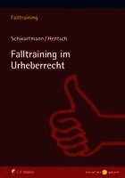 Rolf Schwartmann, Christian-Henner Hentsch - Falltraining im Urheberrecht, Häftad