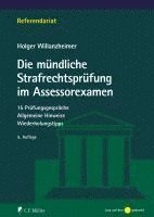 Holger Willanzheimer - Die mündliche Strafrechtsprüfung im Assessorexamen, Häftad