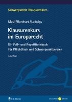 Andreas Musil, Markus Ludwigs, Daniel Burchard - Klausurenkurs im Europarecht, Häftad